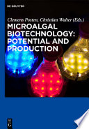 Microalgal biotechnology : potential and production /