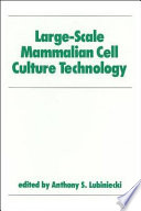 Large-scale mammalian cell culture technology /