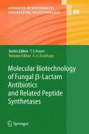 Molecular biotechnology of fungal beta-lactam antibiotics and related peptide synthetases /