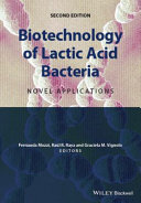 Biotechnology of lactic acid bacteria : novel applications /