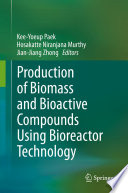 Production of biomass and bioactive compounds using bioreactor technology /
