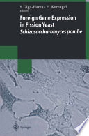 Foreign gene expression in fission yeast : Schizosaccharomyces pombe /