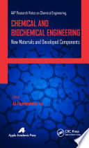 Chemical and biochemical engineering : new materials and developed components /