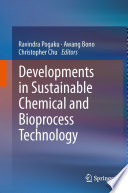 Developments in sustainable chemical and bioprocess technology /