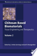Chitosan Based Biomaterials.
