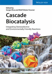 Cascade biocatalysis : integrating stereoselective and environmentally friendly reactions /