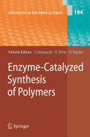 Enzyme-catalyzed synthesis of polymers /