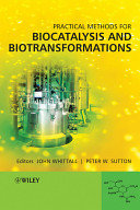 Practical methods for biocatalysis and biotransformations /