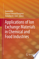 Applications of Ion Exchange Materials in Chemical and Food Industries /