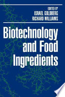 Biotechnology and food ingredients /