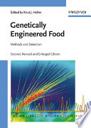 Genetically engineered food : methods and detection /