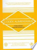 Foods derived from biotechnology : Codex alimentarius /