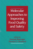 Molecular approaches to improving food quality and safety /