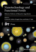Nanotechnology and functional foods : effective delivery of bioactive ingredients /
