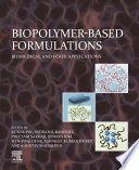 Biopolymer-based formulations : biomedical and food applications /