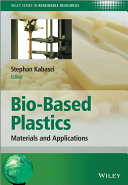 Bio-based plastics : materials and applications /