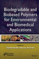 Biodegradable and biobased polymers for environmental and biomedical applications /