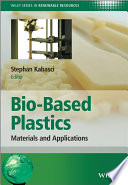 Bio-based plastics : materials and applications /