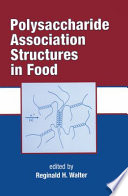 Polysaccharide association structures in food /