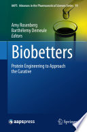 Biobetters : protein engineering to approach the curative /