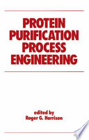 Protein purification process engineering /