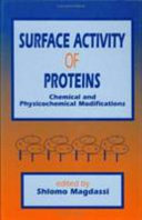 Surface activity of proteins : chemical and physicochemical modifications /