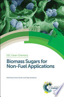 Biomass sugars for non-fuel applications /