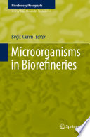 Microorganisms in biorefineries /