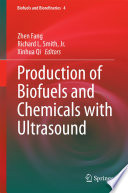 Production of biofuels and chemicals with ultrasound /
