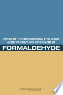 Review of the Environmental Protection Agency's draft IRIS assessment of formaldehyde /