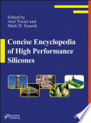 Concise encyclopedia of high performance silicones /