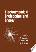 Electrochemical engineering and energy /