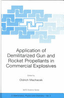 Application of demilitarized gun and rocket propellants in commercial explosives /