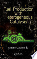 Fuel production with heterogeneous catalysis /