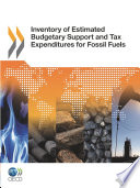 Inventory of estimated budgetary support and tax expenditures for fossil fuels.