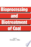 Bioprocessing and biotreatment of coal /