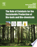 The role of catalysis for the sustainable production of bio-fuels and bio-chemicals /