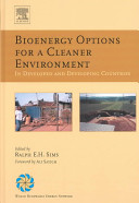 Bioenergy options for a cleaner environment in developed and developing countries /