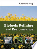 Biofuels refining and performance /