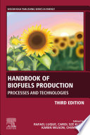 Handbook of biofuels production : processes and technologies /