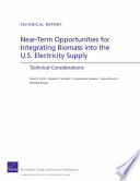 Near-term opportunities for integrating biomass into the U.S. electricity supply : technical considerations /