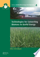 Technologies for converting biomass to useful energy /