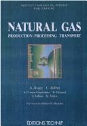 Natural gas : production, processing, transport /