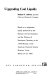 Upgrading coal liquids : based on a symposium jointly sponsored by the Division of Fuel Chemistry and the Division of Petroleum Chemistry at the 179th Meeting of the American Chemical Society, Houston, Texas, March 24-25, 1980 /