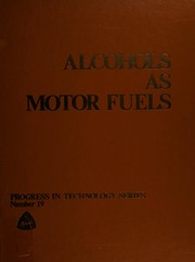 Alcohols as motor fuels : selected papers through 1980 /