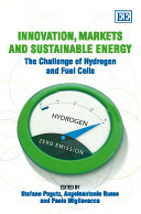 Innovation, markets and sustainable energy : the challenge of hydrogen and fuel cells /