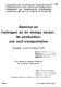 Seminar on hydrogen as an energy vector : its production, use and transportation, Brussels, 3 and 4 October 1978 : first results of projects funded by the European Communities /