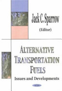 Alternative transportation fuels : issues and developments /