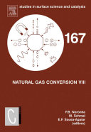 Natural gas conversion VIII : proceedings of the 8th Natural Gas Conversion Symposium, Natal, Brazil, May 27-31, 2007 /