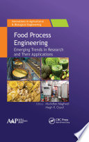 Food process engineering : emerging trends in research and their applications /